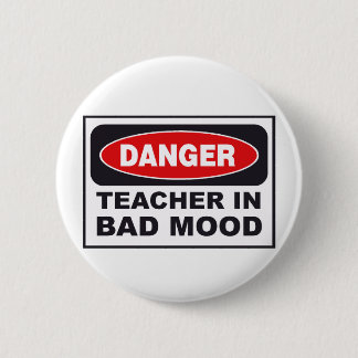 Bóton Redondo 5.08cm danger_teacher_bad_mood