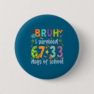 Bóton Redondo 5.08cm De Bruh Sobreviveu 67 33 Dias
