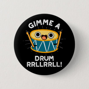 Bóton Redondo 5.08cm Dê-me Um Drum RRLLRRLL Engraçado Drummer Pun Dark