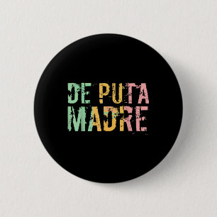 Bóton Redondo 5.08cm De Puta Madre Funny Espanhol Hispânico Latim