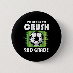 Bóton Redondo 5.08cm De Volta à Escola Primeiro Dia da 2ª Série Futebol