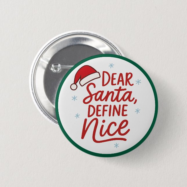 Bóton Redondo 5.08cm Dear Santa, Define Nice, Funny Christmas Quote (Frente & Verso)