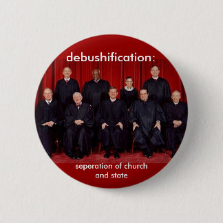 Bóton Redondo 5.08cm debushification: separação de igreja e estado