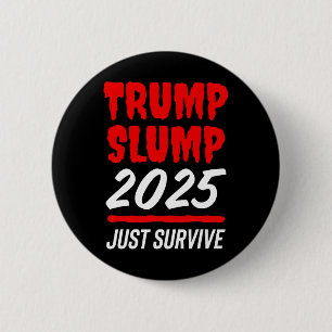Bóton Redondo 5.08cm Declínio de Trump 2025 Apenas Sobreviva - Ação Ver