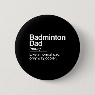 Bóton Redondo 5.08cm Definição normal do Pai Badminton Apenas esportes