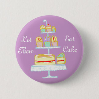 Bóton Redondo 5.08cm Deixe-os comer o bolo