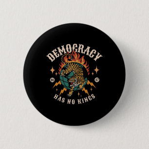 Bóton Redondo 5.08cm Democracia Não Tem Rei 8647 Anti-Trump América
