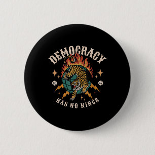 Bóton Redondo 5.08cm Democracia Não Tem Rei 8647 Anti-Trump América