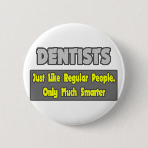 Bóton Redondo 5.08cm Dentistas... mais inteligentes.