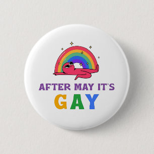 Bóton Redondo 5.08cm Depois de maio, é Gay Engraçado Mês de Orgulho LGB