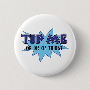 Bóton Redondo 5.08cm Derrube-me ou morra-o da sede