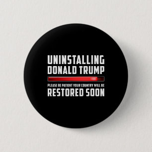 Bóton Redondo 5.08cm Desinstalando Trump Por Favor Seja Paciente Sarcás