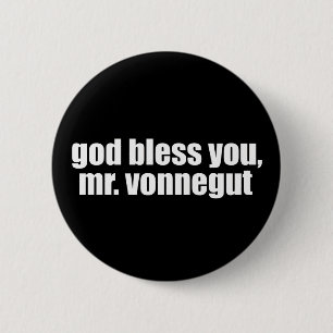 Bóton Redondo 5.08cm Deus abençoe você, Sr. Vonnegut