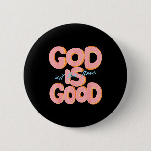 Bóton Redondo 5.08cm Deus É Bom Todo O Tempo Design Inspirador Cristão