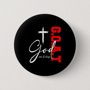 Bóton Redondo 5.08cm Deus Sobre Todas as Coisas G O A T Cruz Motivação 