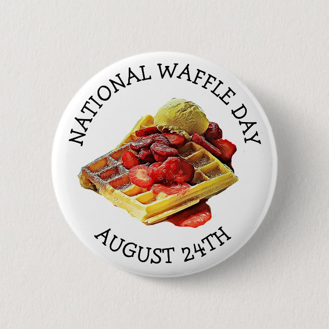 Bóton Redondo 5.08cm Dia 24 de agosto é feriado nacional de Waffle Day (Frente)