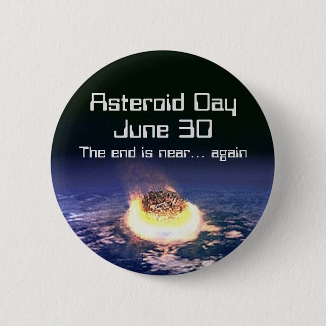 Bóton Redondo 5.08cm Dia Asteroide 30 de junho (Frente)