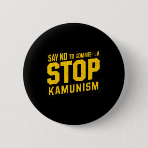 Bóton Redondo 5.08cm Diga Não Para Cometer La Stop Kamunism Engraçado A