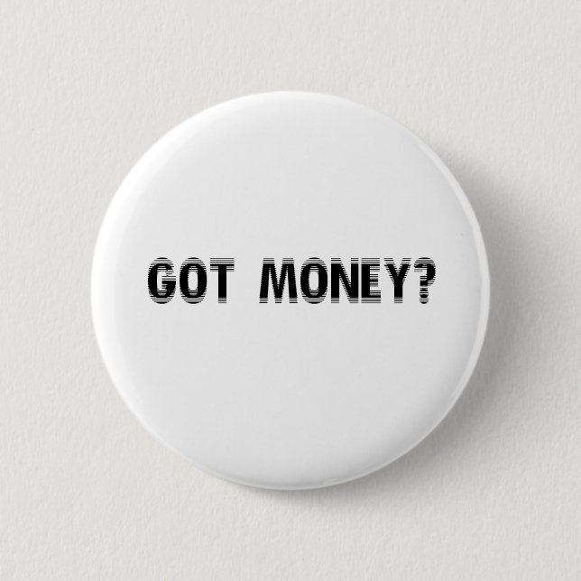 Bóton Redondo 5.08cm dinheiro obtido? (Frente)