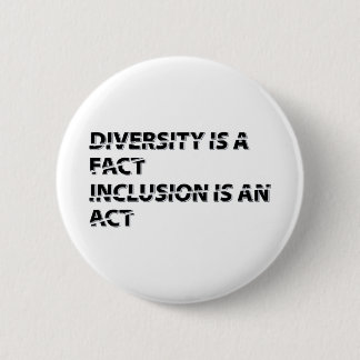 Bóton Redondo 5.08cm diversity is a fact inclusion is an act 1