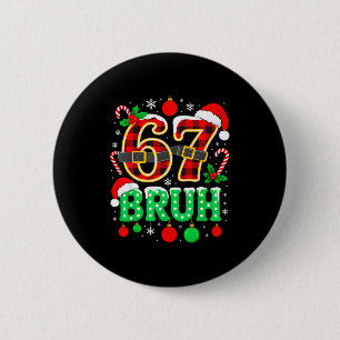 Bóton Redondo 5.08cm Divertido 67 Seis Sete Bruh Meme Natal Camisa Famí