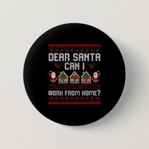 Bóton Redondo 5.08cm Divertido Querido Papai Noel Posso Trabalhar De Ca