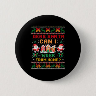 Bóton Redondo 5.08cm Divertido Querido Papai Noel Posso Trabalhar De Ca