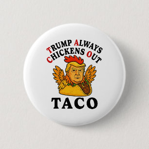Bóton Redondo 5.08cm Divertido Trump Taco Trump Sempre Desiste _7