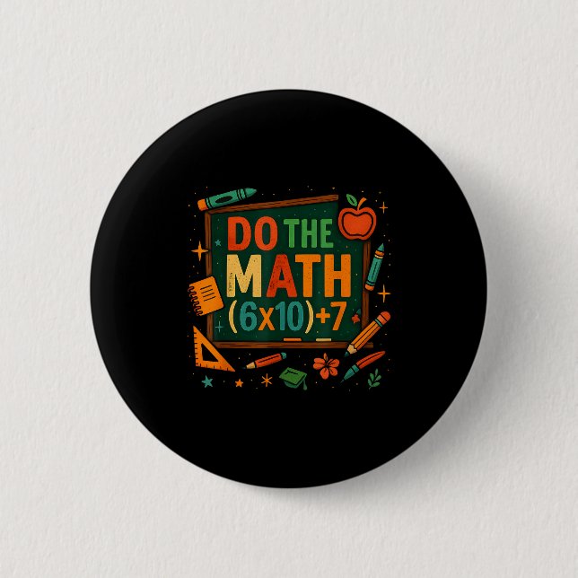 Bóton Redondo 5.08cm Do The Math 67 Funny Equation Chalkboard School Ar (Frente)