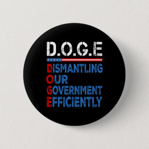 Bóton Redondo 5.08cm Doge Desmantelando Nosso Governo Eficientemente Me