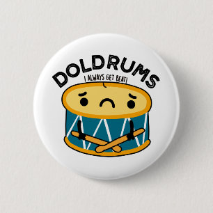 Bóton Redondo 5.08cm Doldrums Funny Sad Drummer Drummer Pun