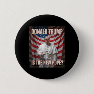 Bóton Redondo 5.08cm Donald Trump É O Novo Papa