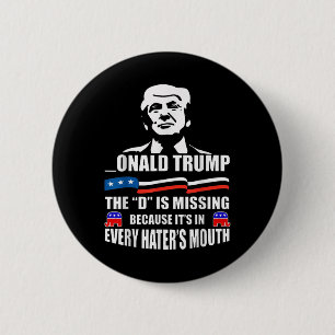 Bóton Redondo 5.08cm Donald Trump O D Está Faltando Apoiador De Trump