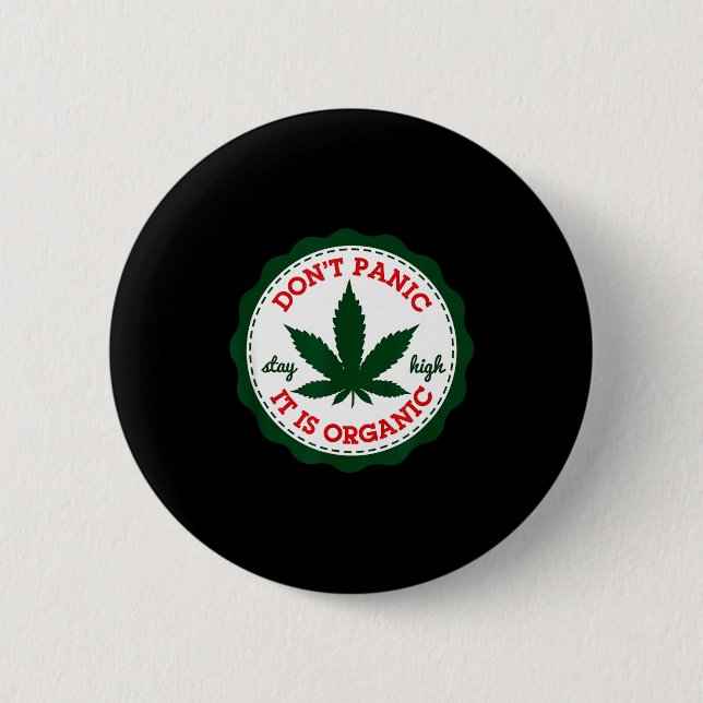 Bóton Redondo 5.08cm Don't Panic - It Is Organic _ Stay High  (Frente)