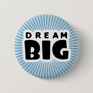 Bóton Redondo 5.08cm Dream Big