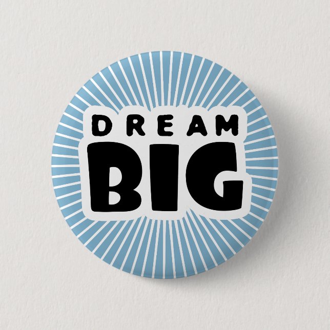 Bóton Redondo 5.08cm Dream Big (Frente)