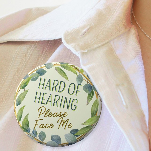 Bóton Redondo 5.08cm Duro De Ouvir, Enfrentem-Me Folhas Verdes (In Situ. Badge with green leaves border and text "Hard of Hearing, Please Face Me")
