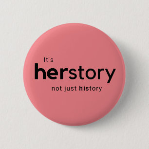 Bóton Redondo 5.08cm É história de Herstory não apenas