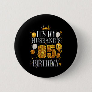 Bóton Redondo 5.08cm É o 85º Aniversário do Marido Feliz Arte Gráfica