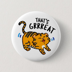 Bóton Redondo 5.08cm É o Grreat Funny Tiger Grol Pun