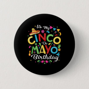 Bóton Redondo 5.08cm É O Meu Cinco De Mayo Birthday Engraçado Cinco De 