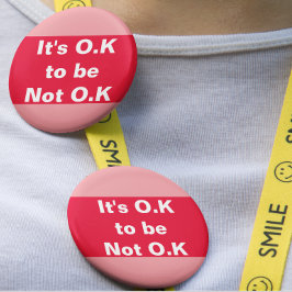 Bóton Redondo 5.08cm É OK não ser a consciência da saúde mental do OK