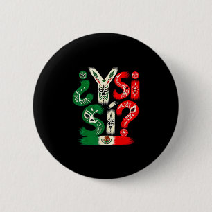 Bóton Redondo 5.08cm ¿e se sim_ bandeira mexicana frase em espanhol ret