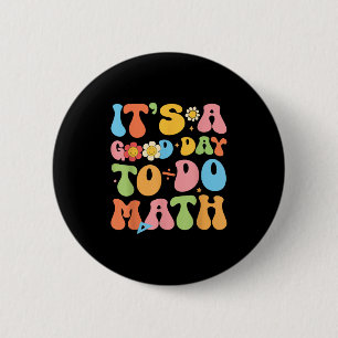Bóton Redondo 5.08cm É Um Bom Dia Para Fazer Matemática De Volta Do Pro