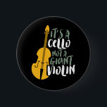 Bóton Redondo 5.08cm É um Cello Não Gigante Violino Engraçado Músico<br><div class="desc">Design de fã de música da orquestra retrorreflectora da Vintage para aqueles tocando instrumento musical de corda em uma banda de música ou sinfonia. Legal mercadoria de amante de música clássica para celista, músico e artista. Perfeito para professor de música cello, fã de orquestra e aqueles que adoram tocar violoncelo...</div>