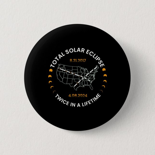 Bóton Redondo 5.08cm Eclipse Solar Duas Vezes Na Vida 2024 Total Solar  (Frente)