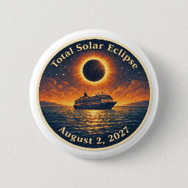 Bóton Redondo 5.08cm Eclipse Total do Sol 2 de agosto de 2027 navio cru