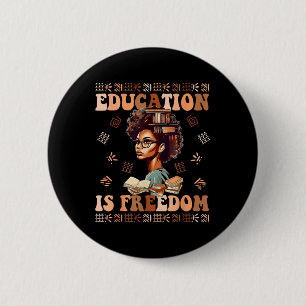 Bóton Redondo 5.08cm Educação É Liberdade História Afro-Americana Negra