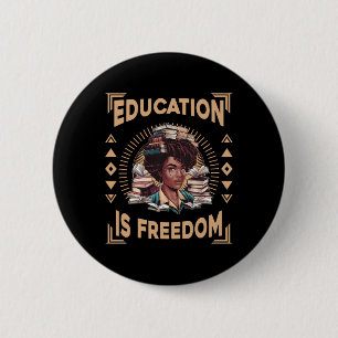 Bóton Redondo 5.08cm Educação É Liberdade História Negra Afro-Americana