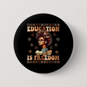 Bóton Redondo 5.08cm Educação É Liberdade História Negra Afro-Americana